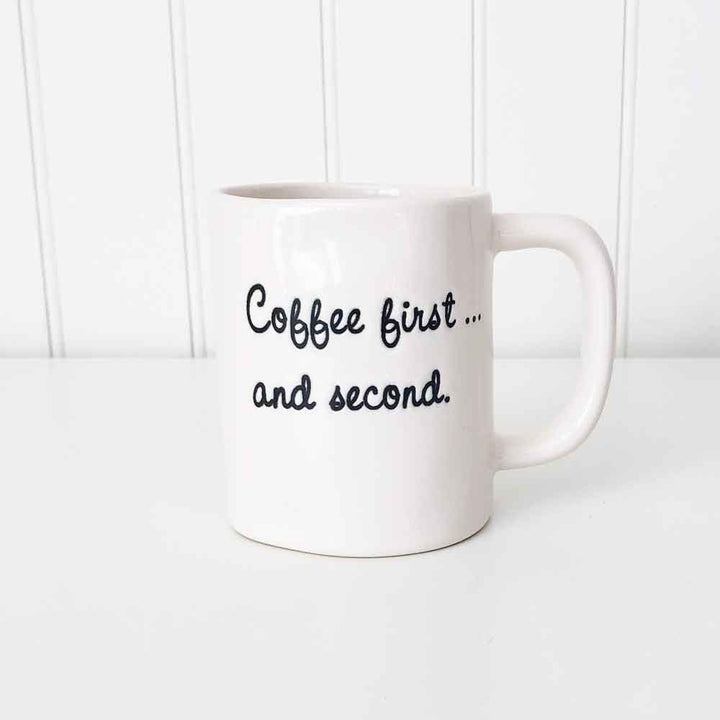 Coffee First... and Second Ceramic Mug - Tabletop Decor - Foundations Decor